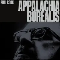 Konkurrent Phil Cook - Appalachia Borealis (CD)
