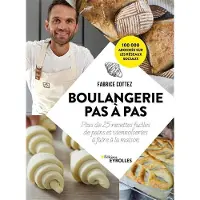 Eyrolles BOULANGERIE PAS A PAS 30 RECETTES DE PAINS ET VIENNOISERIE
