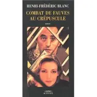 Actes sud Combat de fauves au crepuscule