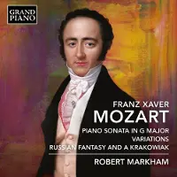 OUTHERE Robert Markham - Franz Xaver Mozart: Piano Sonata In G Major|Variations| Russian Fantasy & A Krakowiak (CD)