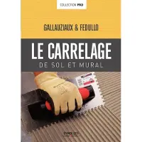Eyrolles Carrelage de sol et carrelage mural