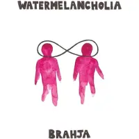 Import Brahja - Watermelancholia (LP)