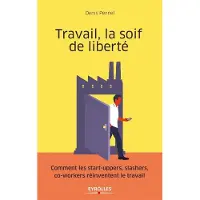 Eyrolles Travail, la soif de liberté