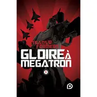 Kurokawa Eds Transformers gloire a megatron,01