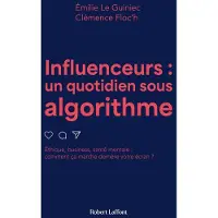 Robert Laffont LA FACE CACHEE DES INFLUENCEURS