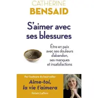 Robert Laffont S'AIMER AVEC SES BLESSURES