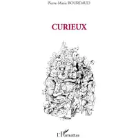 Editions L'Harmattan Curieux - Pierre-Marie Bourdaud