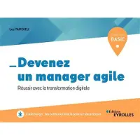 Eyrolles Devenez un manager agile