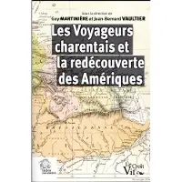 Indes Savantes Les Voyageurs charentais et la redécouverte des Amériques