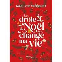 Eyrolles Le drôle de Noël qui a changé ma vie