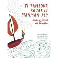 Le Temps des Cerises Ti Tambour Rouge et Manman Dlo