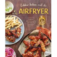 Deltas Lekker koken met de airfryer