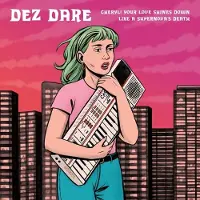 Konkurrent Dez Dare - Cheryl! Your Love Shines Down On Like A Supernova... (LP)