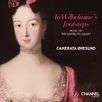 OUTHERE Camerata Oresund, Peter Spissky - In Wilhelmine's Footsteps (CD)