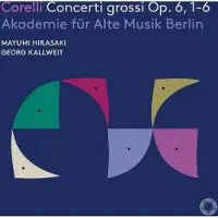 OUTHERE Akademie Für Alte Musik Berlin, Mayumi Hirasaki, Georg Kallweit - Corelli: Concerti Grossi Op. 6, 1-6 (CD)