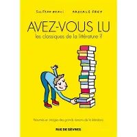 Rue De Sevres Avez-vous lu les classiques de la litterature