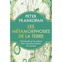 Tallandier LES METAMORPHOSES DE LA TERRE L'HOMME ET LA NATURE 4 MILLION