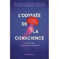 FLAMMARION L'ODYSSEE DE LA CONSCIENCE VIE ANIMALE ET EXPERIENCE HUMAINE
