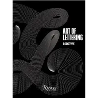 Rizzoli Usa ART OF LETTERING. PERFECTLY IMPERFECT HAND-CRAFTED TYPE - Brooke Robinson