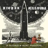 OUTHERE Jean-François Pauvros & Mont Analogue - Higher Ailleurs (LP)