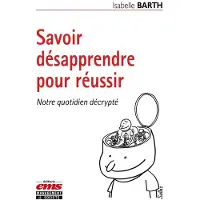 Ems Management Et Societes Savoir désapprendre pour réussir