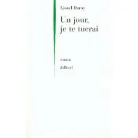 Julliard Un jour je te tuerai