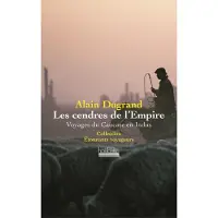 Hoebeke Les Cendres de l'Empire - Alain Dugrand