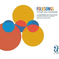 OUTHERE La Maîtrise De Toulouse, Mark Opstad - Folksongs, Tour Du Monde (CD)
