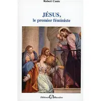 Bussiere Jesus le premier feministe
