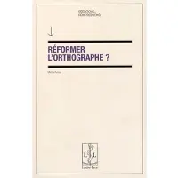 Lambert-Lucas REFORMER L'ORTHOGRAPHE