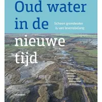 Uitgeverij Noordboek Oud water in de nieuwe tijd (Hardback)