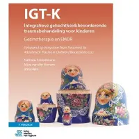 Bohn Stafleu van Loghum IGT-K Integratieve gehechtheidsbevorderende traumabehandeling voor kinderen (Hardback)