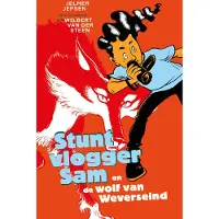 Luitingh-sijthoff Stuntvlogger Sam en de wolf van Weverseind (Paperback)