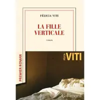 Gallimard LA FILLE VERTICALE