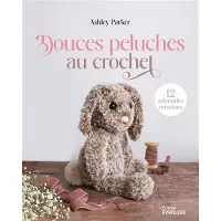 Eyrolles DOUCES PELUCHES AU CROCHET