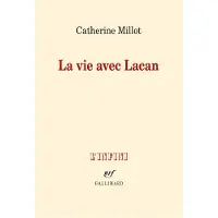 Gallimard La vie avec Lacan