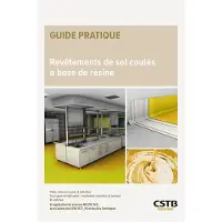 Cstb REVETEMENTS DE SOL COULES A BASE DE RESINE CHOIX MISE EN OEU
