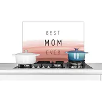 KitchenYeah Spatscherm keuken 70x50 cm - Kookplaat achterwand Best mom ever - Spreuken - Quotes - Mama - Muurbeschermer - Spatwand fornuis - Hoogwaardig aluminium