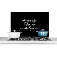 KitchenYeah Spatscherm keuken 90x60 cm - Kookplaat achterwand May your coffee be strong and your Monday be short - Koffie - Maandag - Quotes - Spreuken - Muurbeschermer - Spatwand fornuis - Hoogwaardig aluminium