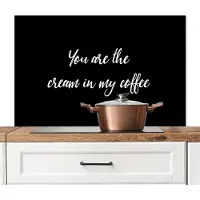 KitchenYeah Spatscherm keuken 100x65 cm - Kookplaat achterwand Spreuken - You are the cream in my coffee - Quotes - Partner - Muurbeschermer - Spatwand fornuis - Hoogwaardig aluminium