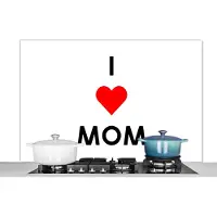KitchenYeah Spatscherm keuken 120x80 cm - Kookplaat achterwand I love mom - Quotes - Mama - Spreuken - Muurbeschermer - Spatwand fornuis - Hoogwaardig aluminium