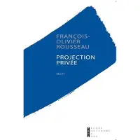 Pierre-Guillaume De Roux Projection Privée Récit
