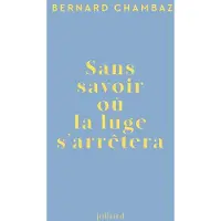 Julliard SANS SAVOIR OU LA LUGE S'ARRETERA