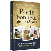 L'opportun Eds De Porte-bonheur de nos regions 101 lieux et monuments qui port