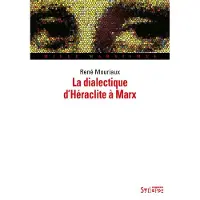 Syllepse Eds Dialectique d'heraclite a marx (la)
