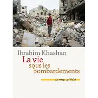 Le Temps Qu'il Fait LA VIE SOUS LES BOMBARDEMENTS