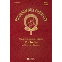 Bonneton Christine Eds BIBENDUM AUX ENCHERES 25 ANS DE VENTES MICHELIN A CLERMONT-