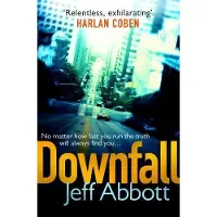 Little Brown Libri Downfall - Jeff Abbott