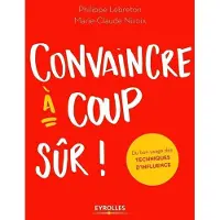 Eyrolles Convaincre à coup sûr