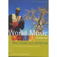 Rough Guides The Rough Guide to World Music Vol 1 (including Africa, Europe and the Middle East)